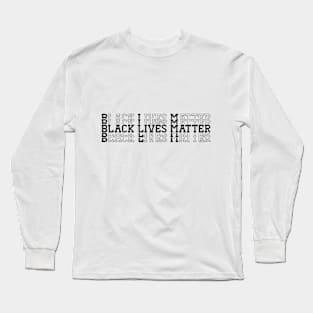 black lives matter Long Sleeve T-Shirt